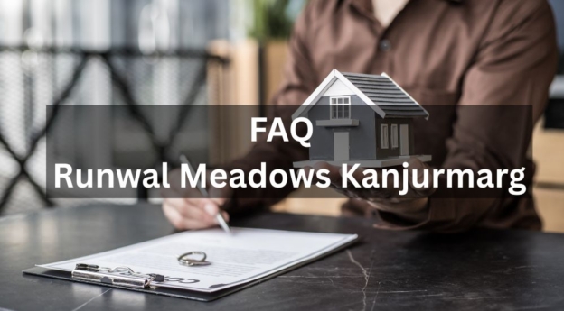 FAQ – Runwal Meadows Kanjurmarg